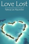 Love Lost - Patricia Lee Macomber - 9781301321780