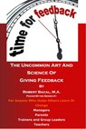 The Uncommon Art And Science Of Giving Feedback - Robert Bacal - 9781301338801