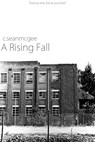 A Rising Fall - C. Sean McGee - 9781301351480