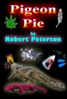 Pigeon Pie - Robert Peterson - 9781301355693