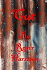 Cut - Roger Harrison - 9781301372386