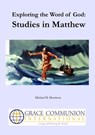 Exploring the Word of God: Studies in Matthew - Michael D. Morrison - 9781301420513