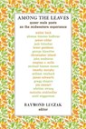 Among the Leaves: Queer Male Poets on the Midwestern Experience - Raymond Luczak - 9781301422425