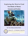 Exploring the Word of God Two Books of Moses: Genesis and Exodus - Tim Finlay ; Jim Herst - 9781301447398