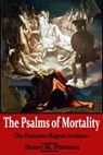 The Psalms of Mortality, Volume 10: The Humanus Magnus Awakens - Henry M. Piironen - 9781301462711