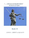 Justice--Liberty or Equality - GulliverReturns - 9781301462803