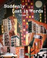 Suddenly Lost In Words, Volume 2 - Lost In Words - 9781301473441