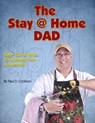 The Stay @ Home DAD 200+ Tips & Hints For Running Your Household - Paul D Cookson - 9781301484591
