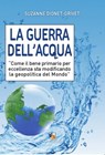 La guerra dell'acqua. - Suzanne Dionet-Grivet - 9781301499878