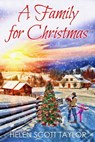 A Family for Christmas (Contemporary Romance Novella) - Helen Scott Taylor - 9781301515356