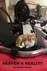 Heaven a Reality - Colette Brown - 9781301518005