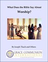 What Does the Bible Say About Worship? - Joseph Tkach - 9781301539970