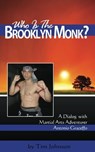 Who is the Brooklyn Monk? - Tim Johnson - 9781301541201