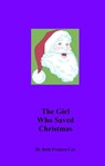 The Girl Who Saved Christmas - Beth Cox - 9781301546343