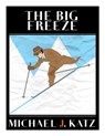 The Big Freeze - Michael J. Katz - 9781301551842
