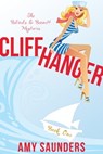 Cliffhanger (The Belinda & Bennett Mysteries, Book One) - Amy Saunders - 9781301591312
