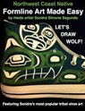 Northwest Coast Native Formline Art Made Easy-Let's Draw Wolf - Sondra Segundo - 9781301600212