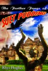 The Further Fangs of Suet Pudding - Rhys Hughes - 9781301613878