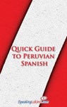 Quick Guide to Peruvian Spanish - Language Babel - 9781301619078