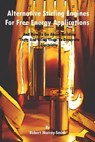 Alternative Stirling Engines For Free Energy Applications And How To Go About Building Them And Using Them To Generate Electricity - Robert Murray-Smith - 9781301632008