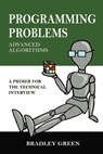 Programming Problems: Advanced Algorithms - Bradley Green - 9781301643998