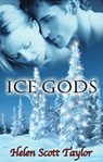 Ice Gods (Paranormal Romance Novella) - Helen Scott Taylor - 9781301647910