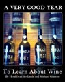 A Very Good Year - To Learn About Wine - Herald van der Linde - 9781301649303