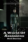 A World Of Assassins - Neil Davies - 9781301652525