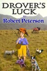 Drover's Luck - Robert Peterson - 9781301669608
