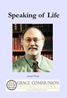 Speaking of Life - Joseph Tkach - 9781301672554