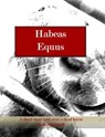 Habeas Equus - Ron D Smith - 9781301679591