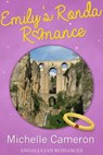 Emily's Ronda Romance - Michelle Cameron - 9781301691623