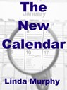 The New Calendar - Linda Murphy - 9781301716494