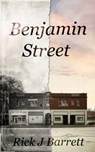 Benjamin Street - Rick Barrett - 9781301726479
