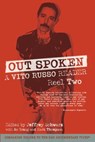 Out Spoken: A Vito Russo Reader, Reel Two - Vito Russo - 9781301741908