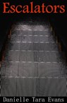 Escalators - Danielle Tara Evans - 9781301745388