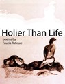 Holier Than Life - Fauzia Rafique - 9781301747757