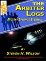 The Arbiter Logs: Mutiny Springs Eternal - Steven H Wilson - 9781301767984
