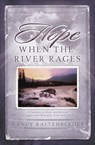 Hope When the River Rages - Nancy Kaltenberger - 9781301769018