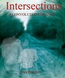 Intersections: A Convoluted Romance - Dan Pelton - 9781301814169