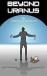 Beyond Uranus - Stewart Bruce ; Nigel Moreland - 9781301832613