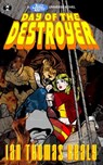 Day of the Destroyer - Ian Thomas Healy - 9781301832958