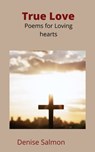 True Love - Denise Salmon - 9781301869343