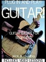 Plug In And Play: Guitar! - Jack B. Fleming - 9781301878796