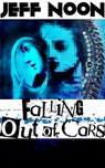 Falling Out of Cars - Jeff Noon - 9781301881338