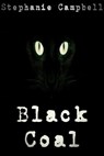 Black Coal - Stephanie Campbell - 9781301882007