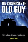 The Chronicles of Old Guy - Timothy Gawne - 9781301893003