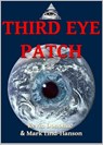 Third Eye Patch - Kevin Donohue ; Mark Lind-Hanson - 9781301927401