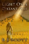 Light On A Distant Hill - Bill Scott - 9781301931729