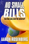 No Small Bills - Aaron Rosenberg - 9781301937813